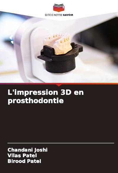 L’impression 3D en prosthodontie