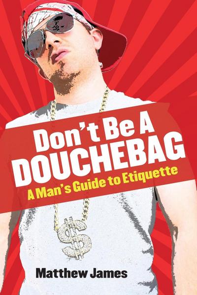 Don’t be a Douchebag
