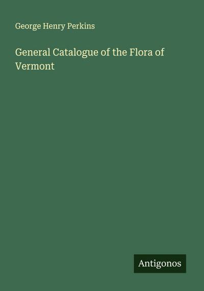 General Catalogue of the Flora of Vermont