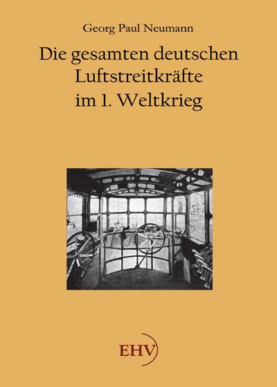 Die gesamten deutschen Luftstreitkräfte im 1. Weltkrieg