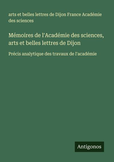 Mémoires de l’Académie des sciences, arts et belles lettres de Dijon