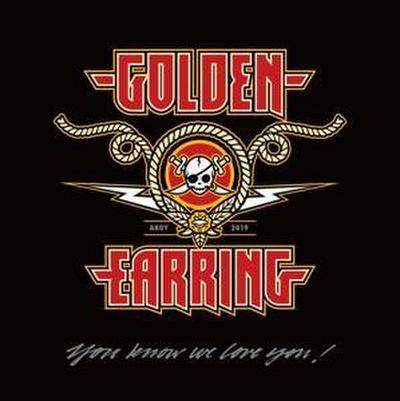 Golden Earring: You Know We Love You!