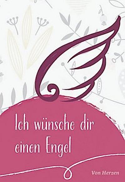 Ich wünsche dir einen Engel