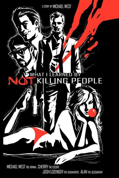 What I Learned by Not Killing People