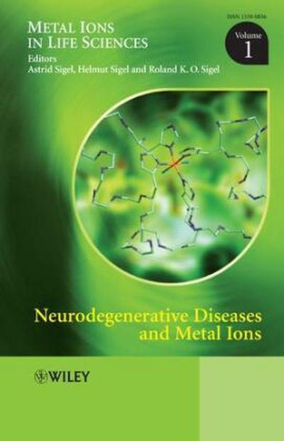 Neurodegenerative Diseases and Metal Ions. Vol.45