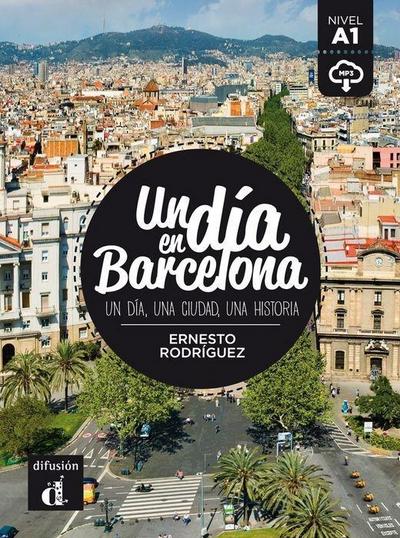 Un día en Barcelona (Un día en ... nivel A1)