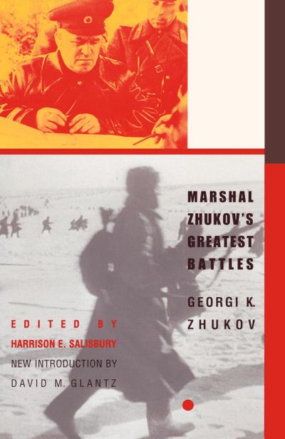 Marshal Zhukov’s Greatest Battles