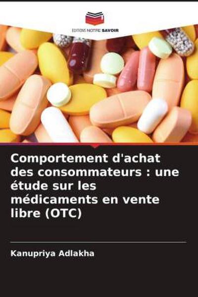 Comportement d’achat des consommateurs : une étude sur les médicaments en vente libre (OTC)