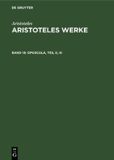 Opuscula, Teil II, III