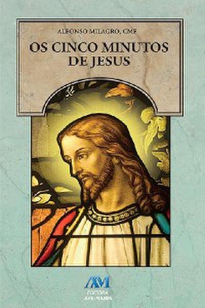 Os cinco minutos de Jesus