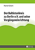 Der Baltistenkreis zu Berlin e.V. und seine Vorgaengereinrichtung