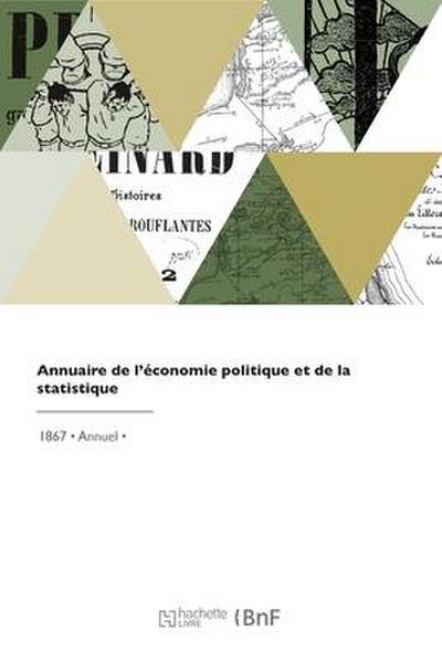 Annuaire de l’économie politique et de la statistique