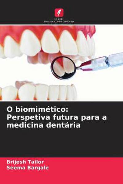 O biomimético: Perspetiva futura para a medicina dentária