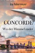 Concorde - Wo der Himmel endet
