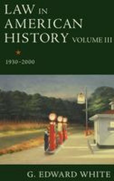 LAW IN AMERICAN HIST,V3 1930-2000 OHBK C
