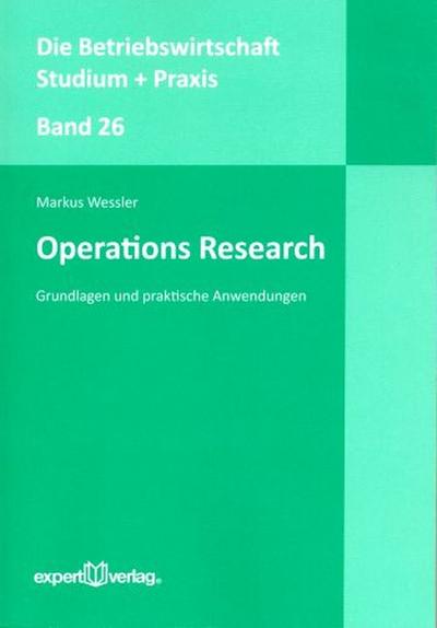 Operations Research: Grundlagen und praktische Anwendungen