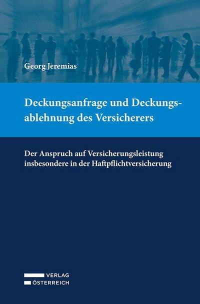 Deckungsanfrage und Deckungsablehnung des Versicherers