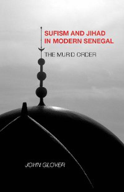 Sufism and Jihad in Modern Senegal