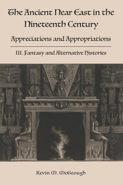 The Ancient Near East in the Nineteenth Century