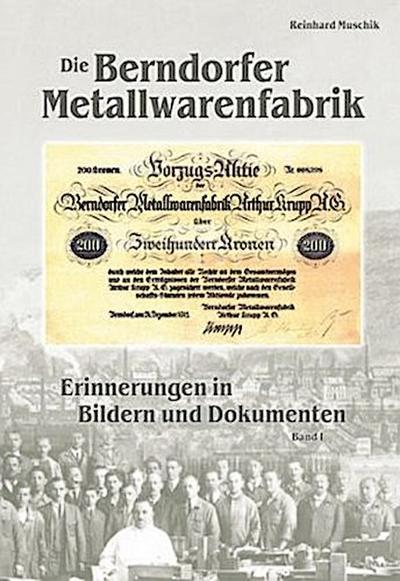 Berndorf Metallwaren GesmbH in alten Ansichten. Bd.1