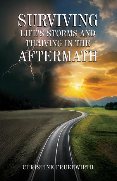 Surviving Life’s Storms and Thriving in the Aftermath