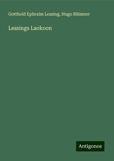 Lessing, G: Lessings Laokoon