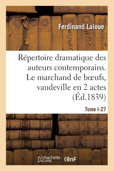 Répertoire dramatique des auteurs contemporains. Tome I-19