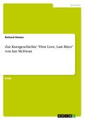 Zur Kurzgeschichte "First Love, Last Rites" von Ian McEwan