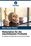 Materialien für die maxillofaziale Prothetik