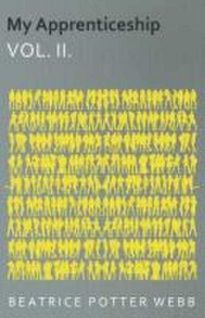 My Apprenticeship Vol. II.