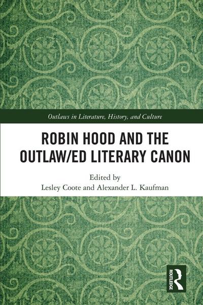 Robin Hood and the Outlaw/ed Literary Canon