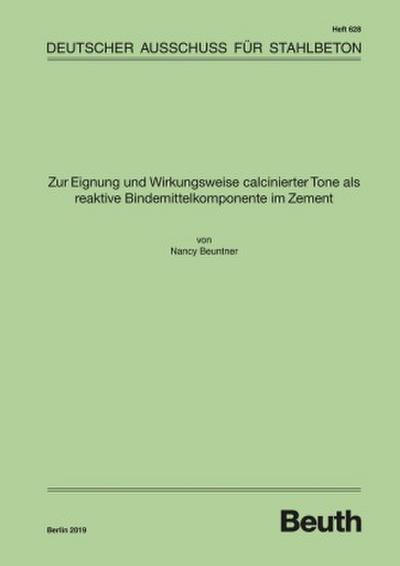 Zur Eignung und Wirkungsweise calcinierter Tone als reaktive Bindemittelkomponente im Zement