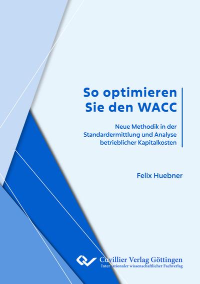 Huebner, F: So optimieren Sie den WACC
