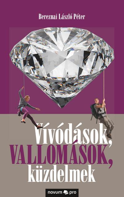 Vívódások, vallomások, küzdelmek