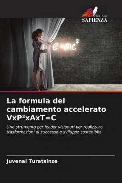 La formula del cambiamento accelerato VxP²xAxT=C
