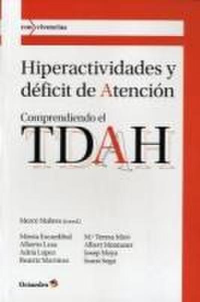 Hiperactividades y déficit de atención : comprendiendo el TDAH