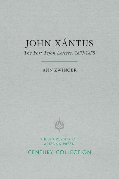 John Xántus: The Fort Tejon Letters, 1857-1859