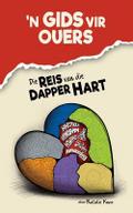 ’n Gids vir Ouers, Die Reis van die Dapper Hart