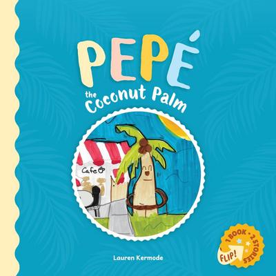 Pepé the Coconut Palm and Daisy the Daisy (flip book)