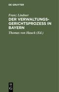 Der Verwaltungsgerichtsprozeß in Bayern