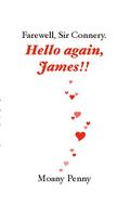 Farewell, Sir Connery - Hello again, James!!