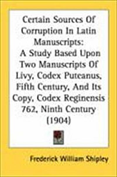 Certain Sources Of Corruption In Latin Manuscripts