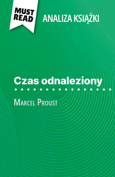 Czas odnaleziony ksi¿¿ka Marcel Proust (Analiza ksi¿¿ki)