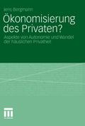 Ökonomisierung des Privaten?