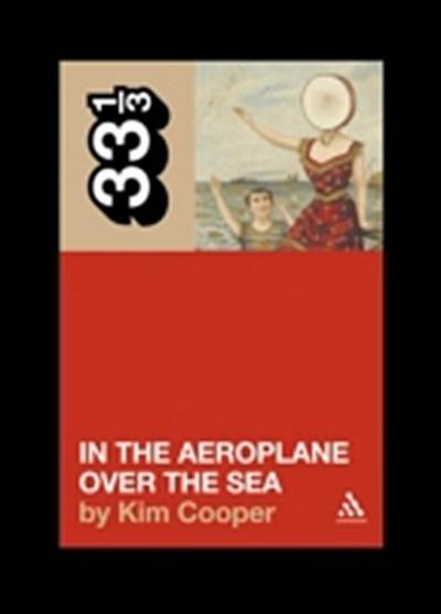 Neutral Milk Hotel’s In the Aeroplane Over the Sea