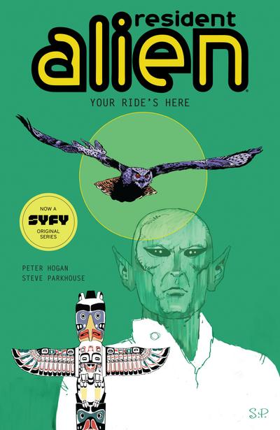 Resident Alien Volume 6: Your Ride’s Here