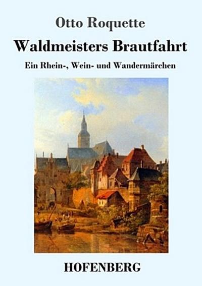 Waldmeisters Brautfahrt