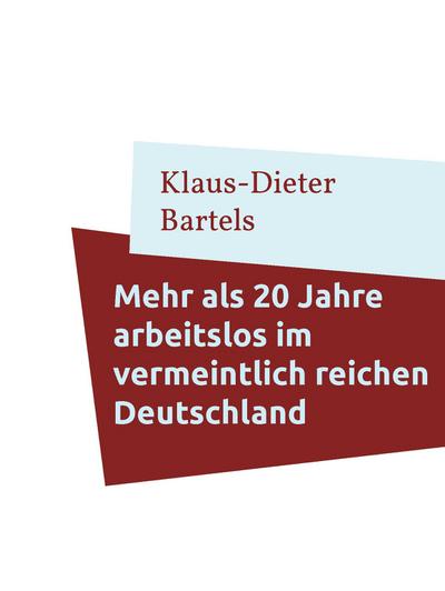 Mehr als 20 Jahre arbeitslos im vermeintlich reichen Deutschland