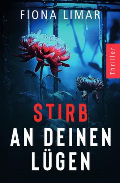 Stirb an deinen Lügen