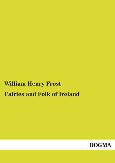 Fairies and Folk of Ireland